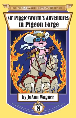 Sir Pigglesworth’s Adventures in Pigeon Forge